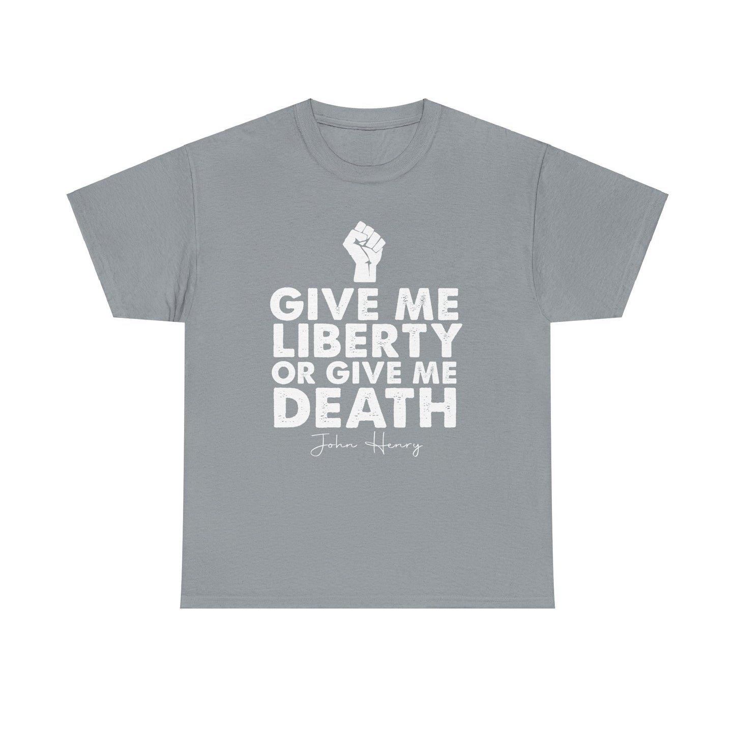 Give Me Liberty or Give Me Death Tee