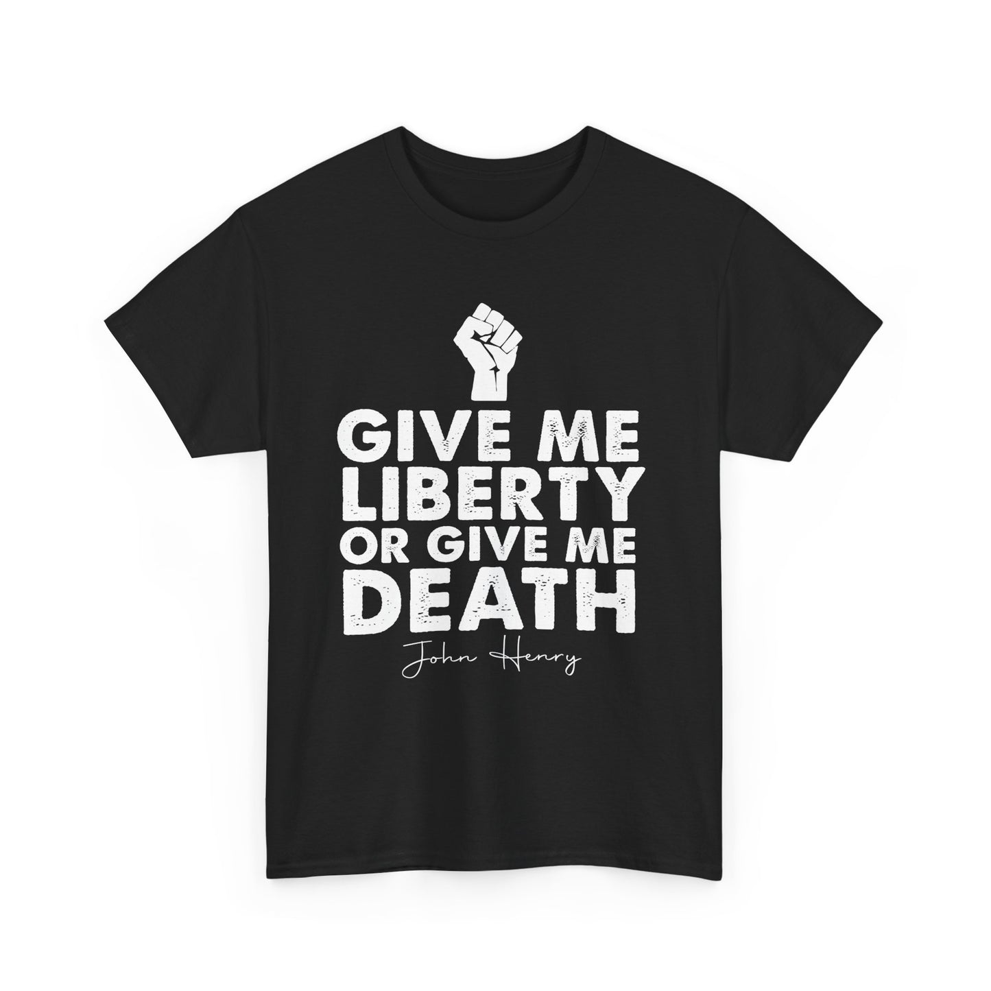 Give Me Liberty or Give Me Death Tee