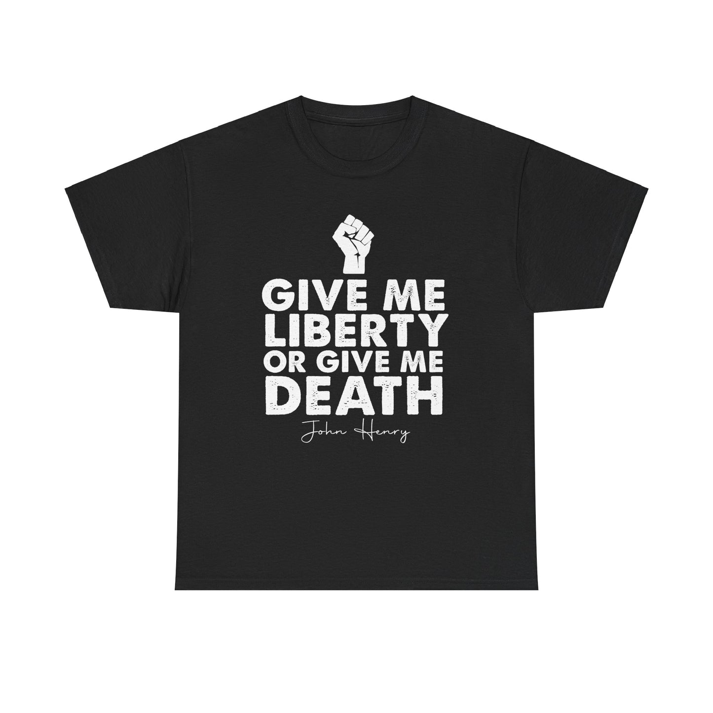Give Me Liberty or Give Me Death Tee